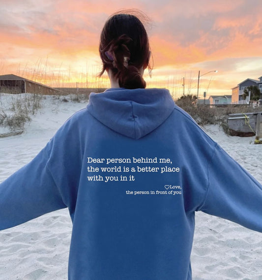 DEAR PERSON BEHIND ME hoodie